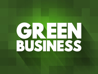 Green Business text quote, concept background
