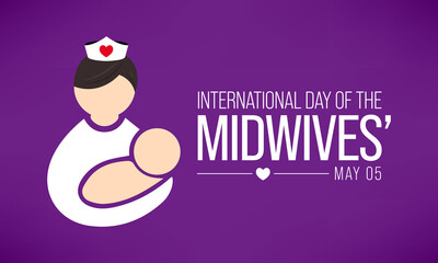 International day of the Midwives observed each year on May 5, A midwife is a health professional who cares for mothers and newborns around childbirth, a specialization known as midwifery. Vector art.
