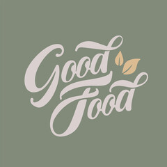 Obraz premium Good food typography vector design for health centers, organic and vegetarian stores, poster, logo. Good food vector text. Calligraphic handmade lettering. Vector illustration.