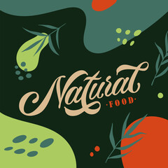 Natural food typography vector design for health centers, organic and vegetarian stores, poster, logo. Natural food free vector text. Calligraphic handmade lettering. Vector illustration.