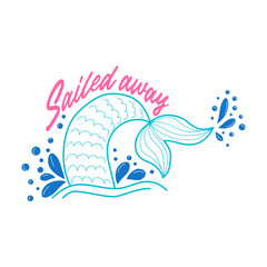 Swam away. Mermaid tail card with water splashes, stars. Inspirational quote about summer, love and sea.