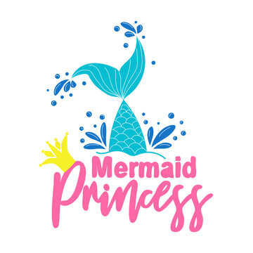 Mermaid princess. Mermaid tail card with water splashes, stars. Inspirational quote about summer, love and sea.