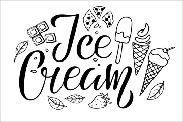 Ice Cream text with different versions of ice cream and sweets. Hand dritten lettering. Delicious frozen dessert. Vector doodle for party invitation, poster, sticker, template, Tshirt design, wall art