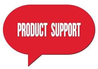 PRODUCT  SUPPORT text written in a red speech bubble