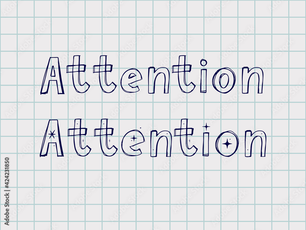 Fototapete attention hand written typography black script text lettering and calligraphy phrase isolated on the