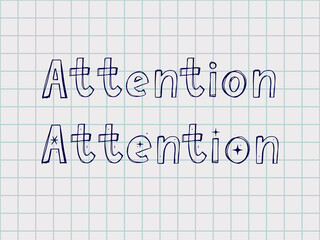 Attention Hand written Typography Black script text lettering and Calligraphy phrase isolated on the White background