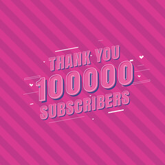 Thank you 100000 Subscribers celebration, Greeting card for 100k social Subscribers.