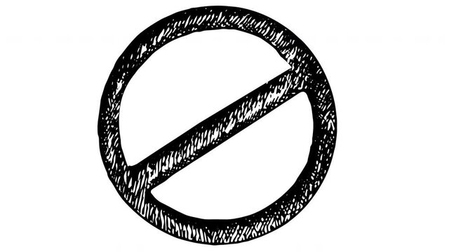 Animation of a prohibition sign in 4k. Ban in a hand-drawn sketch style. The meaning is anti or against. Stock video for whiteboard and presentations, informational and political videos.