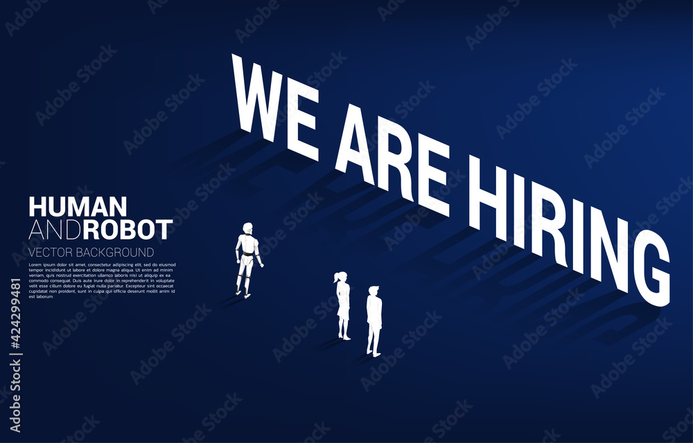 Poster Silhouette of businessman and businesswoman and robot standing with we are hiring header text. Business concept for machine learning and a.i artificial intelligence.human vs. robot.