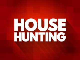 House Hunting text quote, concept background