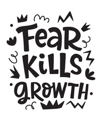 Fear Kills Growth Vector Motivational phrase