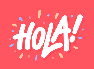 Hola. Vector handwritten lettering banner. © Alex Gorka