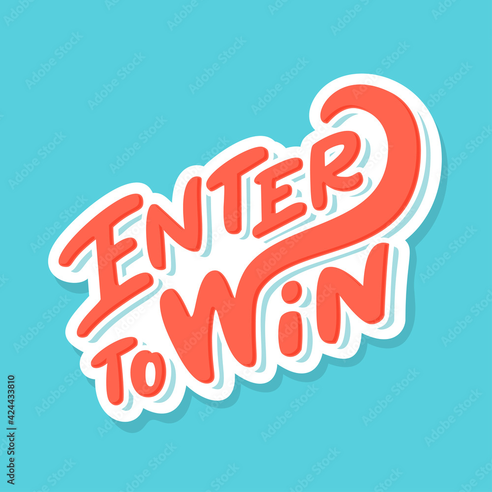 Canvas Prints enter to win. vector handwritten lettering.