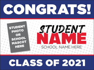 Yard Sign Template for the Senior Class of 2021 | Customizable Layout with Space to Add a Photo or School Logo | Student Recognition and Acknowledgement