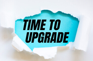 Text sign showing Time To Upgrade.