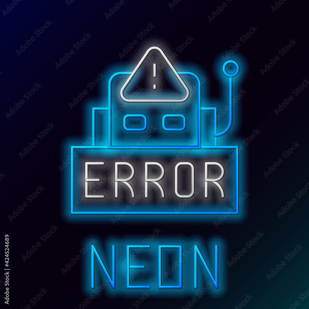 Poster glowing neon line error in the operation program of the robot icon isolated on black background. a b