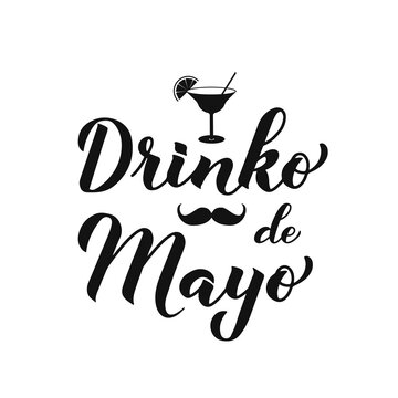 Drinko De Mayo calligraphy hand lettering. Mexican holiday Cinco De Mayo May 5th . Vector template for typography poster, party invitation, banner, poster, greeting card, flyer, etc