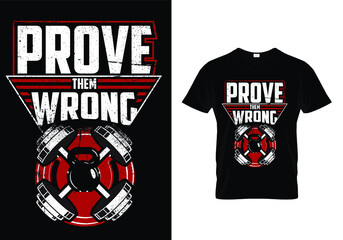 Typography gym t shirt design template. Prove Them Wrong. Motivational quote. Workout training fitness bodybuilding print design.
