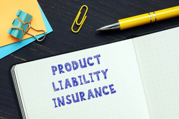 Business concept about PRODUCT LIABILITY INSURANCE with inscription on the business paper