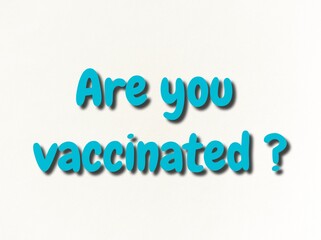 3d text are you vaccinated 