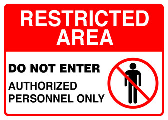 Restricted area authorized personnel only