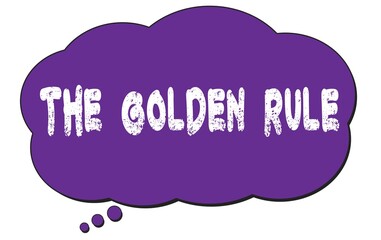 Fototapeta premium THE GOLDEN RULE text written on a violet thought cloud bubble.