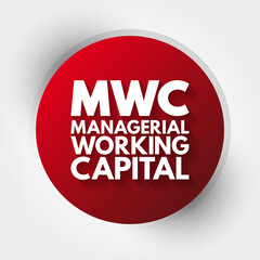 MWC - Managerial Working Capital acronym, business concept background