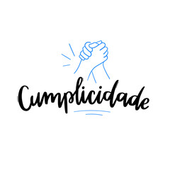 Cumplicidade. Complicity. Abetment .Brazilian Portuguese Hand Lettering Calligraphy With Line hand vector. Vector.