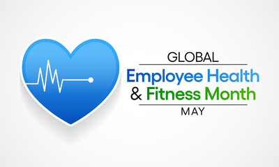 Global Employee Health and Fitness Month is an international observance of health and fitness in the workplace. observed each year in May. vector illustration.