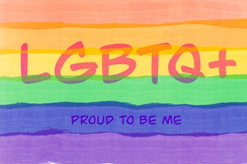 LGBTQ+ sexual diversity concept. Text PROUD TO BE ME. On rainbow flag watercolor background. Abstract illustration flat art.