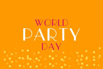 World Party Day vector background . Bokeh on yellow background with typography text.   