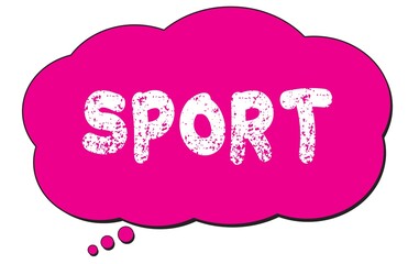 SPORT text written on a pink thought cloud bubble.