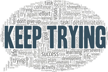 Keep trying vector illustration word cloud isolated on a white background.