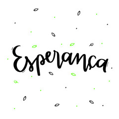 Esperança. Hope. Brazilian Portuguese Hand Lettering Calligraphy with leaf draw. Vector.