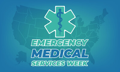 Emergency Medical Services Week Celebrated in May. Medical, healthcare concept. Poster, card, banner, background design. 