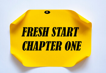 Text sign showing Fresh Start Chapter One. 