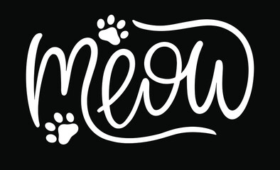 Meow Hand drawn kitten lettering. Quote isolated on white background. Funny animals phrase for girls, print, home decor, posters. Fun brush inscription about pets.