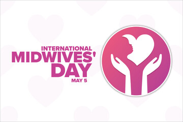 International Midwives' Day. May 5. Holiday concept. Template for background, banner, card, poster with text inscription. Vector EPS10 illustration.