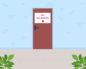 No vacancies flat color vector illustration. Unemployment problem. Financial recession during pandemic. Empty corporate workspace. Business issue. Office 2D cartoon interior with door on background