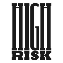 High  Risk, - security level lettering template