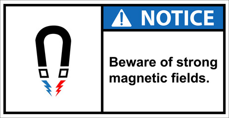 Magnetic field warning sign.,Beware of strong magnetic fields.,Notice sign