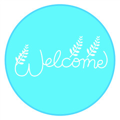 Obraz premium welcome hand lettering text white on blue circle background. Modern calligraphy style 