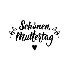 Translation from German: Happy Mother's Day. Lettering. Ink illustration. Modern brush calligraphy.