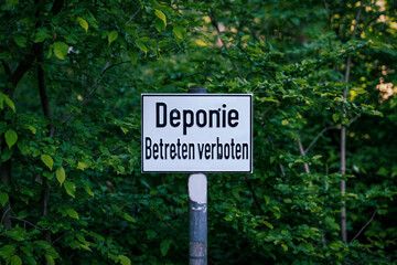 Sign: Deponie Betreten verboten (German for: Landfill, do not enter), seen the Quellenhang am...
