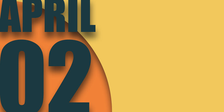 april 2nd. Day 2 of month,calendar date inscription on orange background with geometric shapes with shadows, day of the year concept