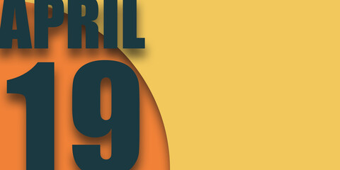 april 19th. Day 19 of month,calendar date inscription on orange background with geometric shapes with shadows, day of the year concept