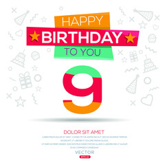 Creative Happy Birthday to you text (9 years) Colorful decorative banner design ,Vector illustration.