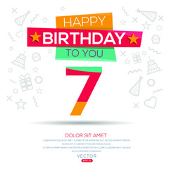 Creative Happy Birthday to you text (7 years) Colorful decorative banner design ,Vector illustration.