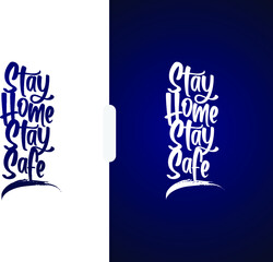 Stay Home Stay Safe Creative English typography Design