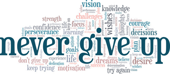 Never give up vector illustration word cloud isolated on a white background.